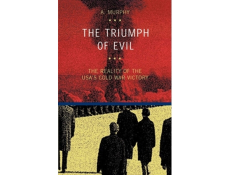 Livro The Triumph of Evil de Austin Murphy (Inglês)
