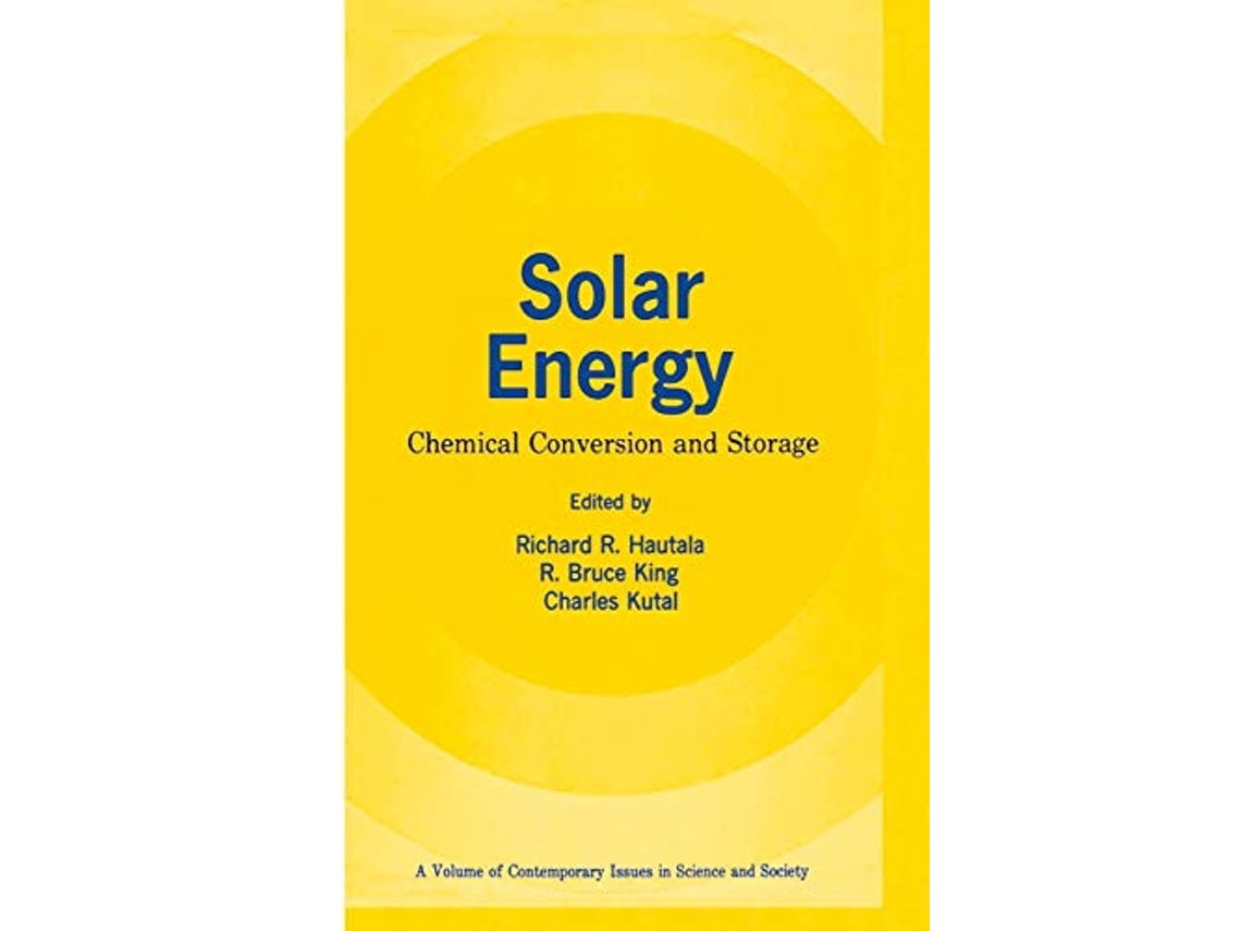 Livro Solar Energy Chemical Conversion and Storage Contemporary Issues in Science and Society de Richard R Hautala R Bruce King Charles Kutal (Inglês)