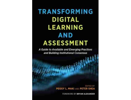 Livro transforming digital learning and assessment de edited by peggy l maki , edited by peter shea (inglês)