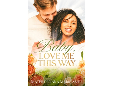 Livro Baby, Love Me This Way de Mater Der (Inglês)