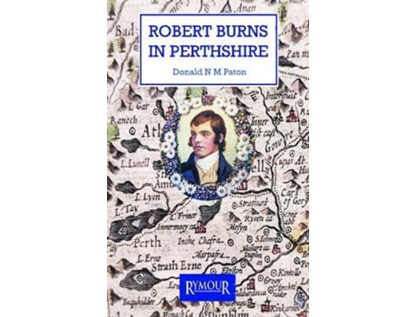Livro Robert Burns In Perthshire De Donald N M Paton (inglês)