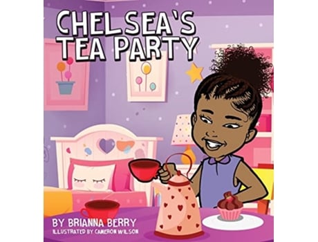 Livro Chelseas Tea Party De Brianna Berry (inglês - Capa Dura)