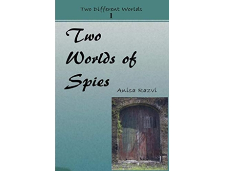 Livro Two Worlds of Spies de Anisa Razvi (Inglês)