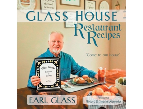 Livro Glass House Restaurant Recipes De Earl Glass (inglês)