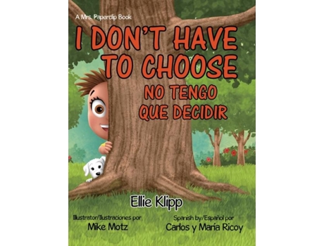 Livro I Dont Have To Choose No Tengo Que Decidir De Ellie Klipp (inglês)