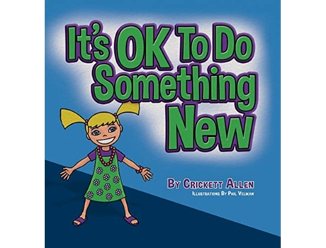 Livro Its OK to Do Something New de Crickett Allen (Inglês)
