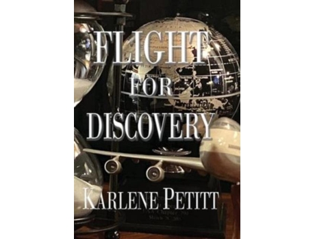 Livro Flight For Discovery De Karlene Petitt (inglês)