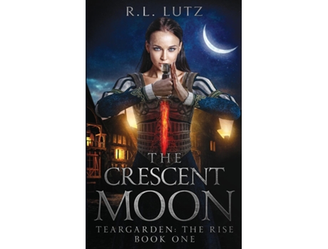Livro Teargarden the Rise The Crescent Moon de R L Lutz (Inglês)