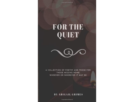 Livro For The Quiet De Abigail Grimes (inglês)