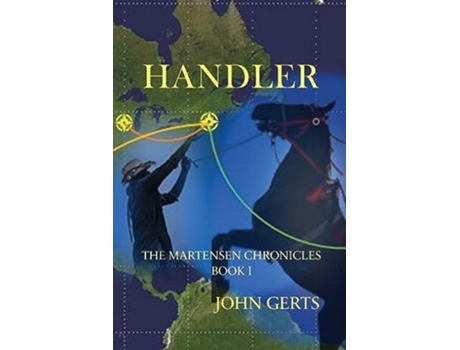 Livro HANDLER THE MARTENSEN CHRONICLES - BOOK I de John Gerts (Inglês)