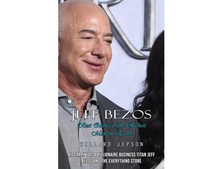 Livro Jeff Bezos Best Quotes of the Richest Man on Earth de Willard Jepson (Inglês)