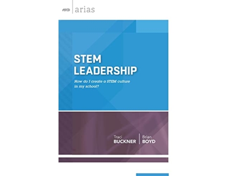 Livro STEM Leadership How Do I Create a STEM Culture in My School ASCD Arias de Traci Buckner Brian Boyd (Inglês)