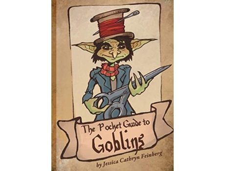 Livro The Pocket Guide To Goblins De Jessica Feinberg (inglês)