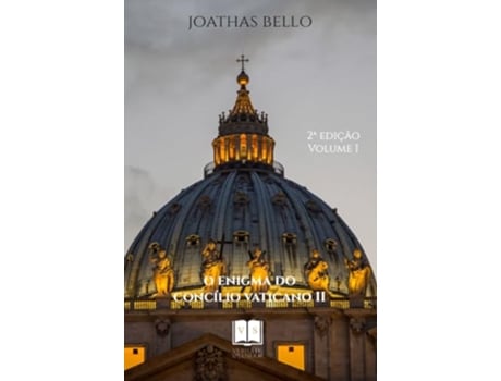 Livro O Enigma Do Concilio Vaticano Ii - Vol.i De Joathas Bello (português Do Brasil)