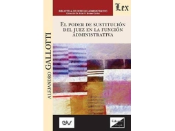 Livro El Poder De Sustitucion Del Juez En La Funcion Publica de Alejandro Gallotti (Espanhol)