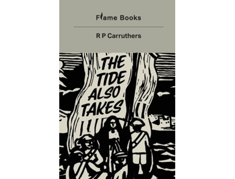 Livro The Tide Also Takes de R P Carruthers (Inglês)