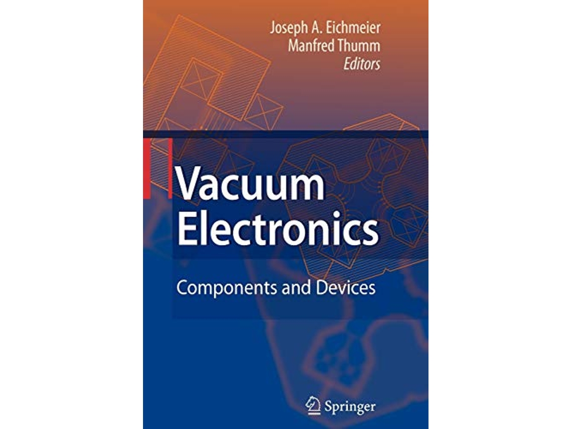 Livro Vacuum Electronics Components and Devices de Joseph A Eichmeier e Manfred Thumm (Inglês)