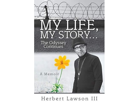 Livro My Life, My Story...the Odyssey Continues De Herbert Lawson Iii (inglês)