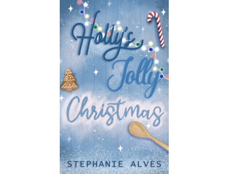 Livro Hollys Jolly Christmas - Special Edition de Stephanie Alves (Inglês)