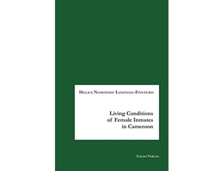 Livro Living Conditions of Female Inmates in Cameroon de Helen Namondo Linonge-Fontebo (Inglês)