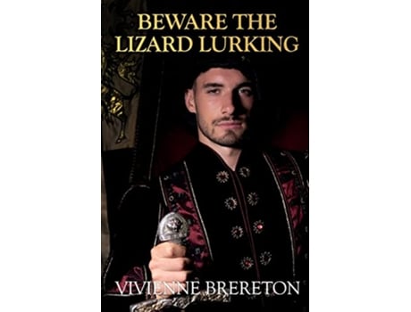 Livro The House of the Red Duke Book Two Beware the Lizard Lurking LOVE AND WAR AT THE CANDLELIT COURTS de Vivienne Brereton (Inglês)