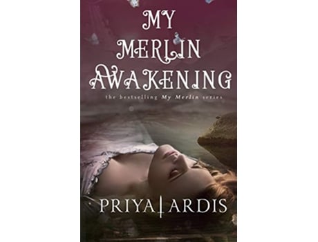 Livro My Merlin Awakening 2 de Priya Ardis (Inglês)
