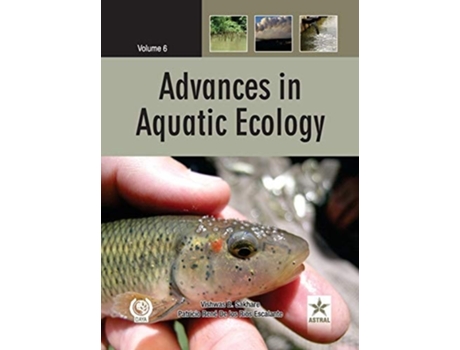 Livro Advances in Aquatic Ecology Vol. 6 de Vishwas B & Escalante P R D Sakhare (Hindi - Capa Dura)