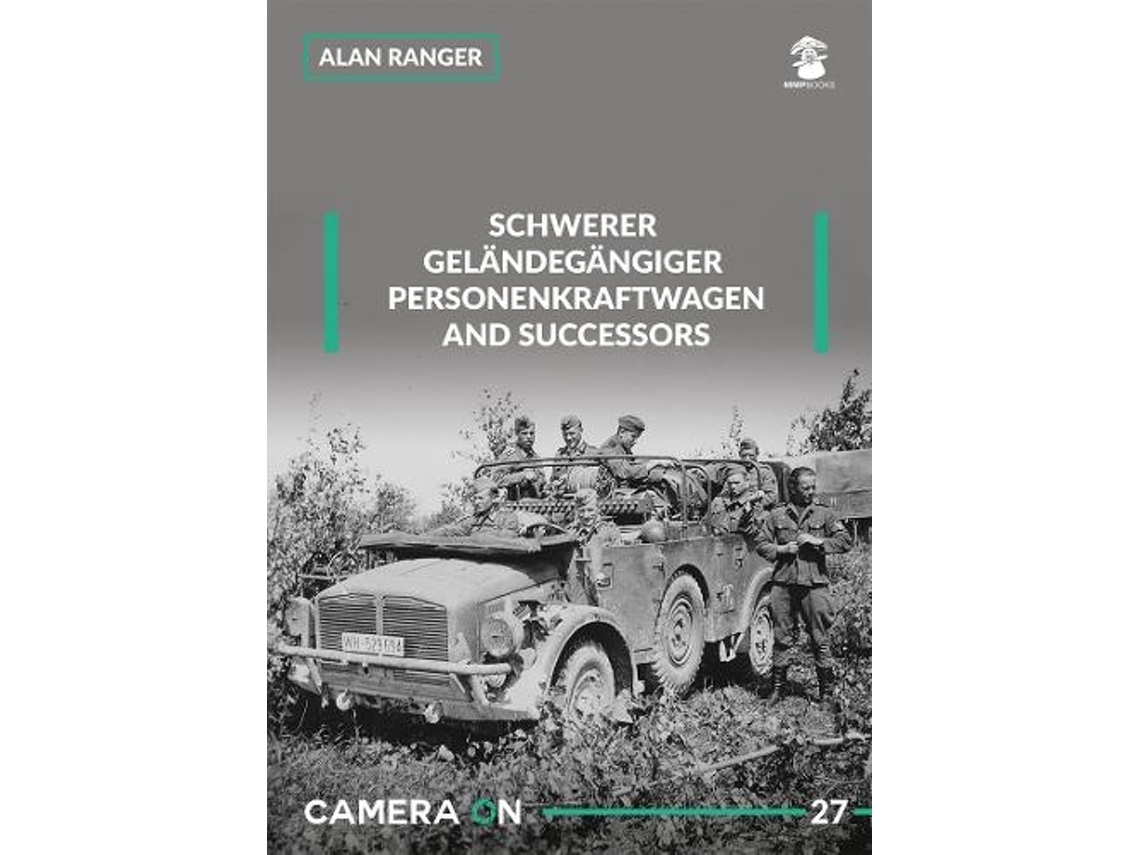 Livro Schwerer Gelandegargiger Personenkfraftwagen and Successors de Alan Ranger (Inglês)