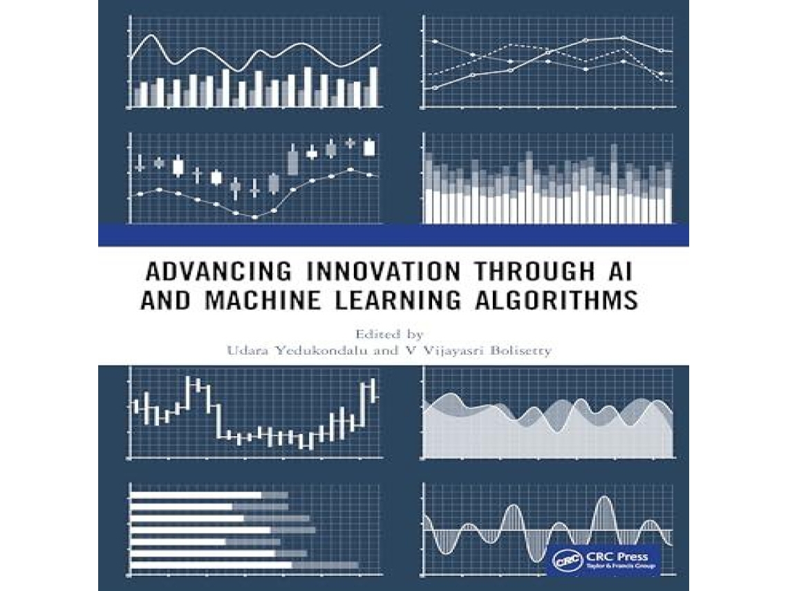 Livro Advancing Innovation through AI and Machine Learning Algorithms de Taylor Francis Ltd (Inglês)