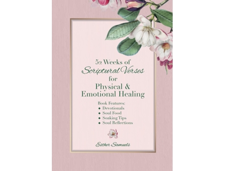 Livro 52 Weeks Of Scriptural Verses For Physical And Emotional Healing De Esther Samuels (inglês)