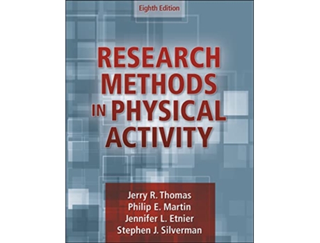 Livro Research Methods in Physical Activity de Jerry R. Thomas, Philip Martin et al. (Inglês)