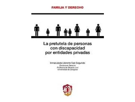 Livro Pretutela De Personas Con Discapacidad Por Entidades Privadas, La de Inmaculada Llorente San Segundo (Espanhol)