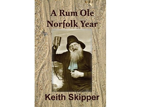 Livro A Rum Ole Norfolk Year de Keith Skipper (Inglês)