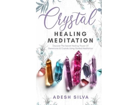 Livro Crystal Healing Meditation De Adesh Silva (inglês)