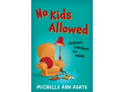 Livro No Kids Allowed De Michelle Ann Abate (inglês)