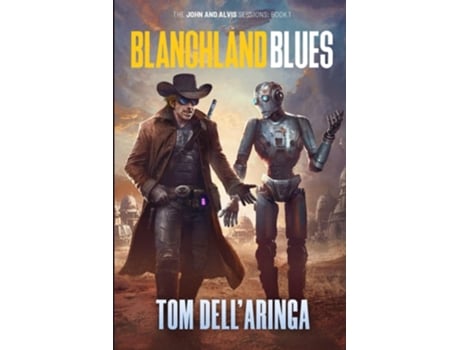 Livro Blanchland Blues A Sci-fi Adventure de Tom Dell'Aringa (Inglês)