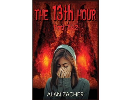 Livro The 13th Hour, Part 1 Amp 2 De Alan Zacher (inglês)