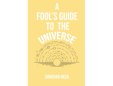 Livro A Fool's Guide to the Universe: A collection of Poetry by Donovan Beck Donovan Beck (Inglês)