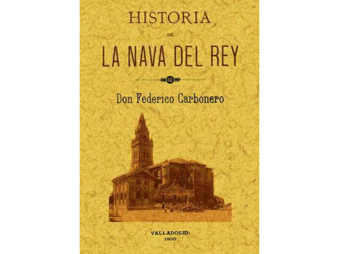 Livro Historia De La Nava Del Rey de Federico Carbonero (Espanhol)