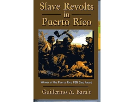 Livro Slave Revolts in Puerto Rico de Guillermo A Baralt (Inglês - Capa Dura)