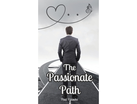 Livro The Passionate Path de Paul Pääsuke (Inglês)