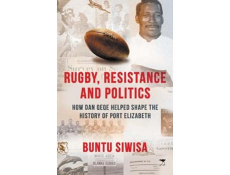 Livro Rugby, Resistance and Politics de Buntu Siwisa (Inglês)