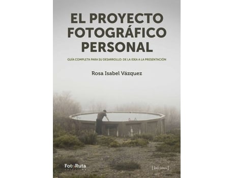 Livro El Proyecto Fotográfico Personal de Rosa Isabel Vazquez