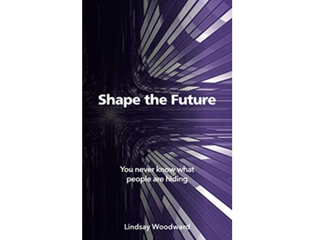 Livro Shape the Future de Lindsay Woodward (Inglês)