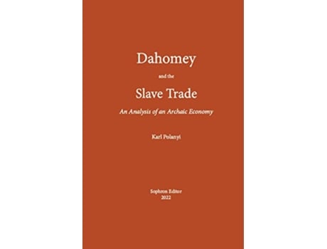 Livro Dahomey and the Slave Trade An Analysis of an Archaic Economy de Polanyi Karl (Inglês)