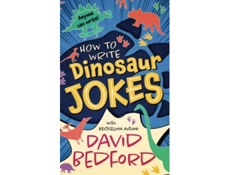 Livro How To Write Dinosaur Jokes Anyone Can Write De David Bedford (inglês)