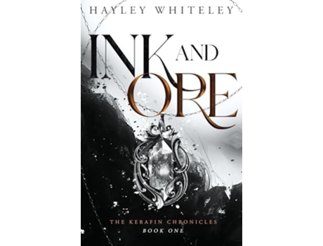 Livro Ink and Ore The Kerafin Chronicles, Book One de Hayley Whiteley (Inglês)