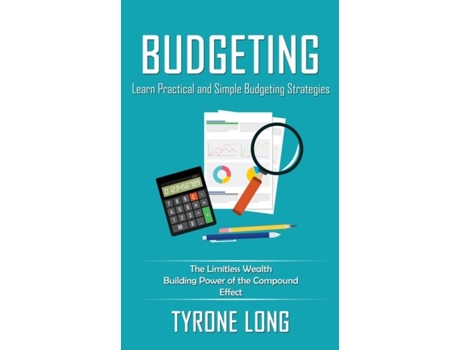 Livro Budgeting Learn Practical And Simple Budgeting Strategies De Tyrone Long (inglês)