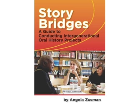 Livro Story Bridges de Angela Zusman (Inglês - Capa Dura)