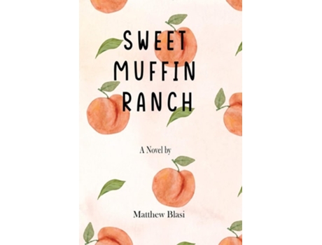 Livro Sweet Muffin Ranch de Matthew Blasi (Inglês)